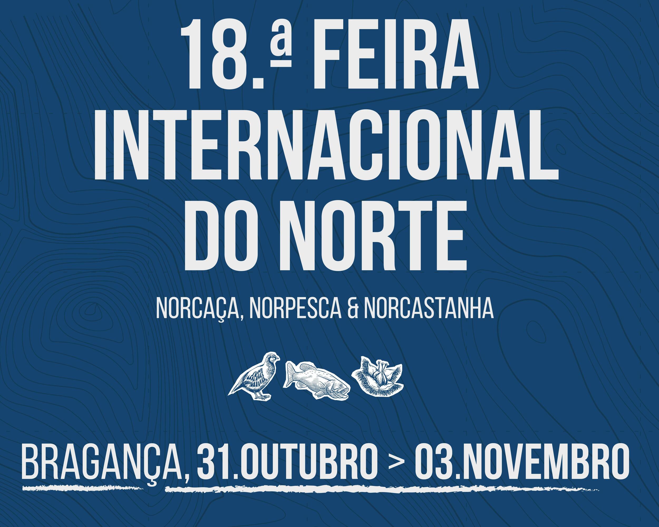 18.ª Feira Internacional do Norte :: Norcaça, Norpesca & Norcastanha