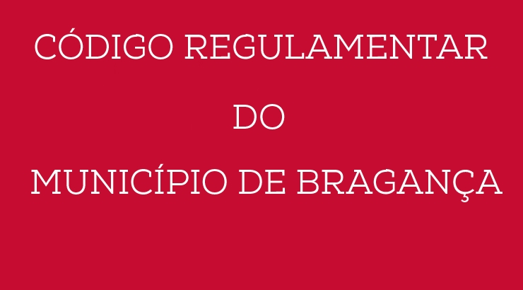 Código Regulamentar do Município de Bragança