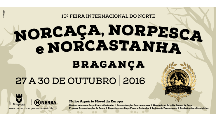 15.ª Feira Internacional do Norte - Norcaça, Norpesca & Norcastanha 2016