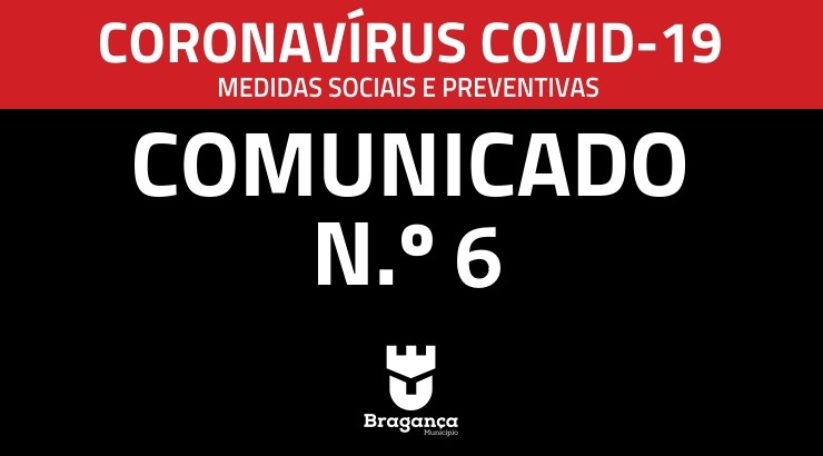 COMUNICADO N.º 6 | Plano de desconfinamento do Município de Bragança