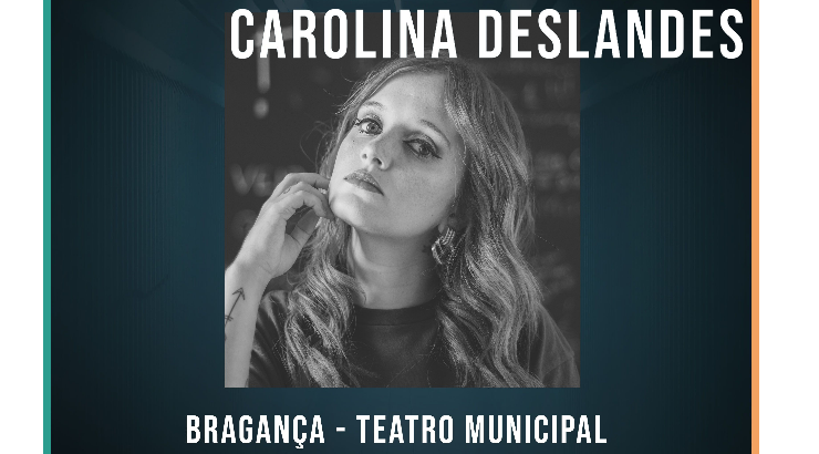 Carolina Deslandes no Teatro Municipal de Bragança