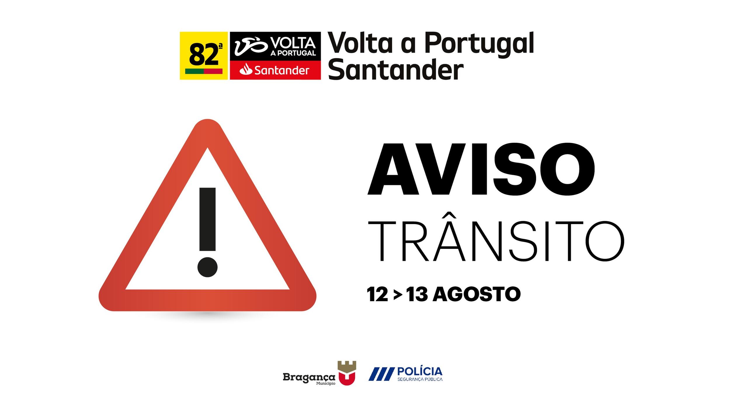 AVISO | CONDICIONAMENTOS AO TRÂNSITO - VOLTA A PORTUGAL EM BICICLETA - 12 E 13 DE AGOSTO (CHEGADA...